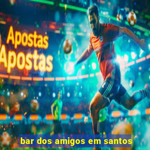 bar dos amigos em santos